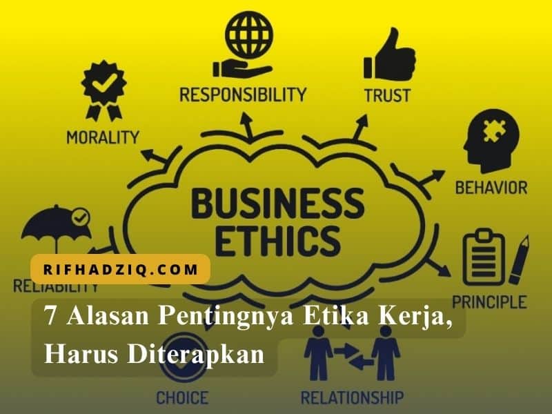 7 Alasan Pentingnya Etika Kerja Harus Diterapkan